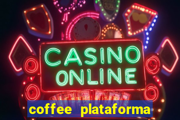 coffee plataforma de jogos